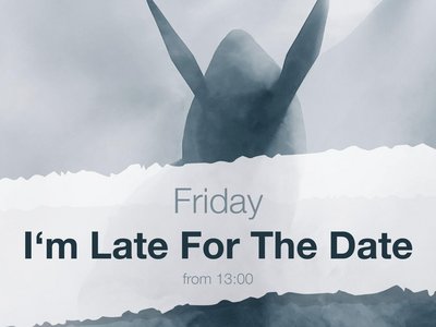 I´m Late For The Date